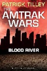 Patrick Tilley, Tilley Patrick - The Amtrak Wars: Blood River