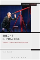 David Barnett, David (University of Sussex) Barnett, Reader in Drama Barnett, Enoch Brater, Mark Taylor-Batty - Brecht in Practice
