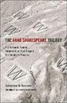 Sulayman Al-Bassam, Sulayman Al Bassam, Graham Holderness, Graham Holderness - The Arab Shakespeare Trilogy
