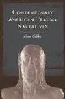Gibbs, Alan Gibbs, Alan (Lecturer in American Literature Gibbs, Gibbs Alan - Contemporary American Trauma Narratives