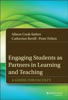 Catherin Bovill, Catherine Bovill, Alison Cook Sather, Aliso Cook-Sather, Alison Cook-Sather, Alison (Bryn Mawr University) Cook-Sather... - Engaging Students As Partners in Learning and Teaching