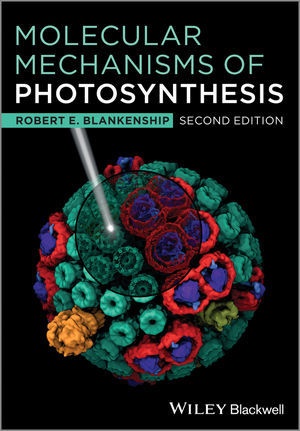 Blankenship, R. E. Blankenship, R. E. (Arizona State University Blankenship, R.e. (Arizona State University Blankenship, Robert E Blankenship, Robert E. Blankenship - Molecular Mechanisms of Photosynthesis