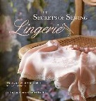 Katherine Sheers &amp; Laura Stanford, Nick Sandler, Katherine Sheers, Laura Stanford - The Secrets of Sewing Lingerie: Make your own divine knickers, bras