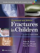 Jack Flynn, John Flynn, John M Flynn, John M. Flynn, John M. Skaggs Flynn, John M. Flynn... - Rockwood and Wilkins'' Fractures in Children