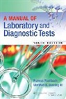 Marshall B. Dunning, Marshall Barnett Dunning, Frances Fischbach, Frances Talaska Fischbach - Manual of Laboratory & Diagnostic Tests