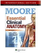 Anne M. R. Agur, Arthur F. Dalley, Dalley Arthur F., Keith L Moore, Keith L. Moore, Keith L. Agur Moore - Essential Clinical Anatomy