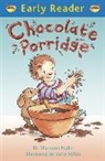 Margaret Mahy, Terry Milne, Terry Milne - Early Reader: Chocolate Porridge
