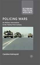 C. Holmqvist, Caroline Holmqvist - Policing Wars