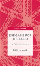 B Lucarelli, B. Lucarelli, Bill Lucarelli - Endgame for the Euro