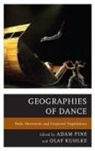 Olaf Kuhlke, Kuhlke Olaf, Adam Pine, Adam M. Pine, Pine Adam M. - Geographies of Dance Body Movecb