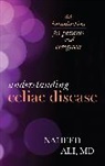 Naheed Ali, Naheed S. Ali - Understanding Celiac Disease