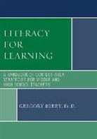 Gregory Berry, Gregory Ed D. Berry, Gregory Ed. D Berry, Berry Gregory - Literacy for Learning