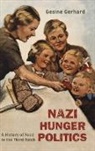 Gesine Gerhard - Nazi Hunger Politics
