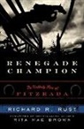 Richard R Rust, Richard R. Rust - Renegade Champion the Unlikelypb
