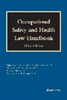 Melissa A. Bailey, Melissa A. Conn Bailey, Melissa A. Cooper Bailey, Bailey Melissa A., Eric J. Conn, Eric J. Cooper Conn... - Occupational Safety and Health Law Handbook