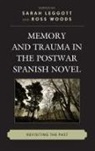 Sarah Leggott, Ross Woods - Memory Amp Trauma in Postwar Spacb
