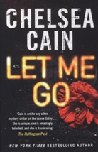 Chelsea Cain, Chelsea Cain - Let Me Go