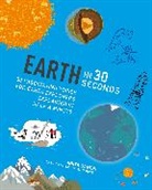 Anita Ganeri, Melvyn Evans, Anita Ganeri, Cherith Moses, Dr Cherith Moses - Earth in 30 Seconds
