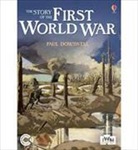 Paul Dowswell, Dowswell Paul, Paul Dowsell &amp; Ian McNee, Ian McNee - The Story of the First World War