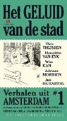 Paul Arnoldussen, Ko van Gemert;, Theodorus Johannes Thijssen - Het geluid van de stad / 1 / druk 1 (Hörbuch)