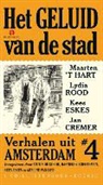 Paul Arnoldussen, Ko van Gemert, Maarten 't Hart - Het geluid van de stad / 4 / druk 1 (Hörbuch)
