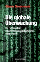 Glenn Greenwald - Die globale Überwachung