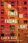 Eugen Ruge, Eugen/ Bell Ruge - In Times of Fading Light