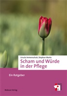 Ursul Immenschuh, Ursula Immenschuh, Stephan Marks - Scham und Würde in der Pflege