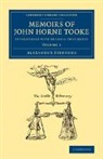 Alexander Stephens - Memoirs of John Horne Tooke: Volume 1