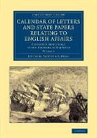 Martin A. S. Hume, Martin A. S. Hume, Martin Andrew Sharp Hume - CALENDAR OF LETTERS AND STATE PAPE