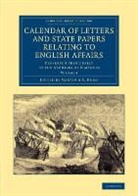 Martin A. S. Hume, Martin A. S. Hume, Martin Andrew Sharp Hume - CALENDAR OF LETTERS AND STATE PAPE