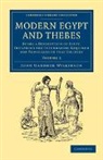 John Gardner Wilkinson - Modern Egypt and Thebes