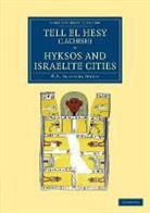 Sir William Matthew Flinders Petrie, William Matthew Flinders Petrie - Tell El Hesy (Lachish), Hyksos and Israelite Cities
