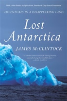 McClintock James, James Mcclintock - Lost Antarctica