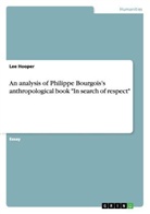Lee Hooper - An analysis of Philippe Bourgois's anthropological book "In search of respect"