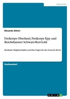 Riccardo Altieri - Freikorps Oberland, Freikorps Epp und  Reichsbanner Schwarz-Rot-Gold