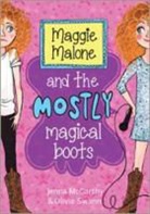 Kat Douglas, Carolyn Evans, Jenna McCarthy, Olivia Swann - Maggie Malone and the Mostly Magical Boots