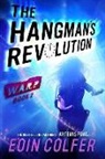 Eoin Colfer - The Hangman's Revolution