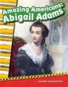 Jennifer Overend Prior, Jennifer Prior, Jennifer Overend Prior - Amazing Americans Abigail Adams