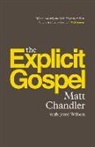 Matt Chandler - The Explicit Gospel (Paperback Edition)