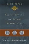John Piper - Seeing Beauty and Saying Beautifully