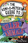 Tracey Turner, Dave Smith - The Wimp-o-meter's Guide to Killer Animals