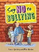 Louise Spilsbury, Louise A. Spilsbury, Louise/ Gordon Spilsbury, Mike Gordon - Say No to Bullying