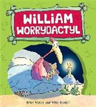 Brian Moses, Brian/ Gordon Moses, Mike Gordon - William Worrydactyl
