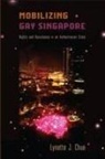 Lynette J Chua, Lynette J. Chua - Mobilizing Gay Singapore
