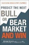 Michael Sincere - Predict the Next Bull Or Bear Market and Win