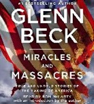 Glenn Beck, Glenn Beck, Ron McLarty - Miracles and Massacres (Audio book)