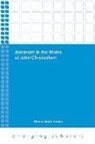 Demetrios E Tonias, Demetrios E. Tonias - Abraham in the Works of John Chrysostom