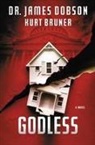 Kurt Bruner, James Dobson, James C. Dobson, James/ Bruner Dobson - Godless