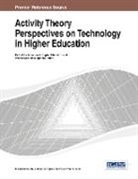 Murphy, Elizabeth Murphy, Maria a. Rodriguez-Manzanares, María A. Rodríguez-Manzanares - Activity Theory Perspectives on Technology in Higher Education